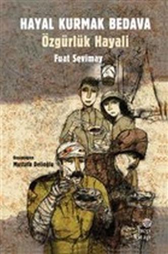 Hayal Kurmak Bedava - Özgürlük Hayali | Kitap Ambarı