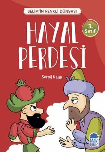 Hayal Perdesi - Selimin Renkli Dünyası 3. Sınıf | Kitap Ambarı