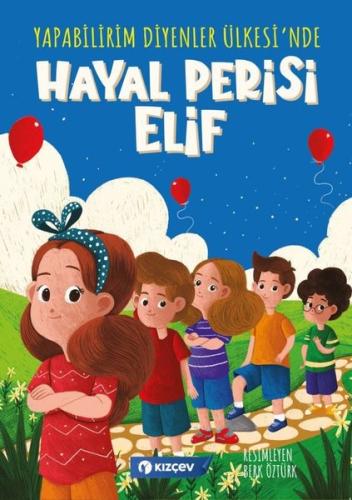 Hayal Perisi Elif - Yapabilirim Diyenler Ülkesi'nde