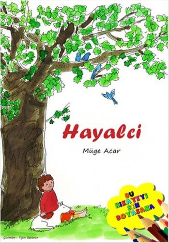 Hayalci - Bu hikayeyi Sen Boyasana | Kitap Ambarı