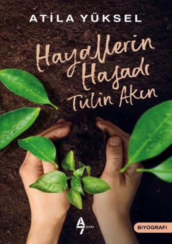Hayalerin Hasadı: Tülin Akın