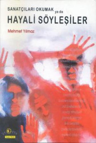 Sanatçıları Okumak ya da Hayali Söyleşiler | Kitap Ambarı