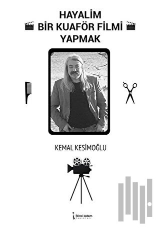 Hayalim Bir Kuaför Filmi Yapmak