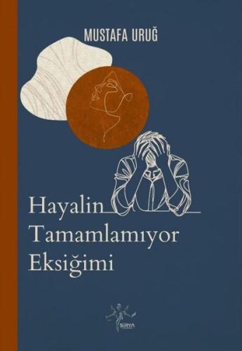 Hayalin Tamamlamıyor Eksiğimi
