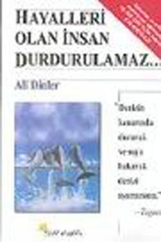 Hayalleri Olan İnsan Durdurulamaz