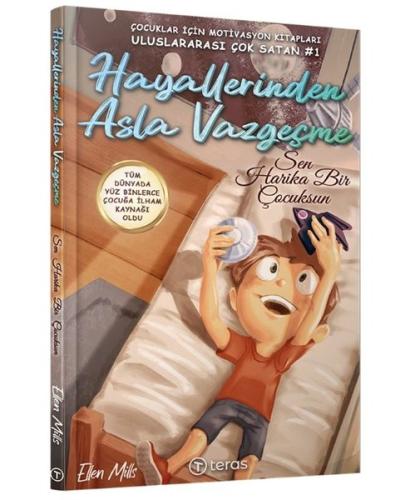 Hayallerinden Asla Vazgeçme: Sen Harika Bir Çocuksun