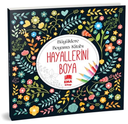 Hayallerini Boya - Büyüklere Boyama Kitabı | Kitap Ambarı