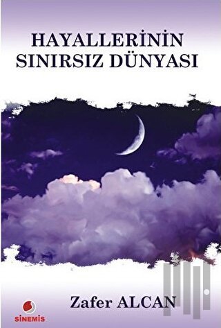 Hayallerinin Sınırsız Dünyası | Kitap Ambarı