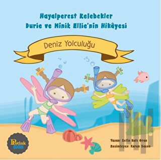 Hayalperest Kelebekler Durie ve Minik Ellie'nin Hikayesi-Deniz Yolculu