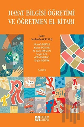 Hayat Bilgisi Öğretimi ve Öğretmen El Kitabı