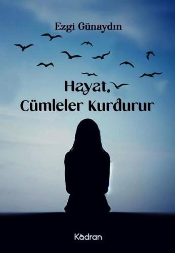 Hayat Cümleler Kurdurur | Kitap Ambarı