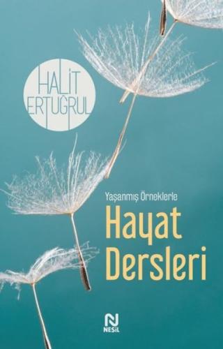 Hayat Dersleri - Yaşanmış Örneklerle | Kitap Ambarı