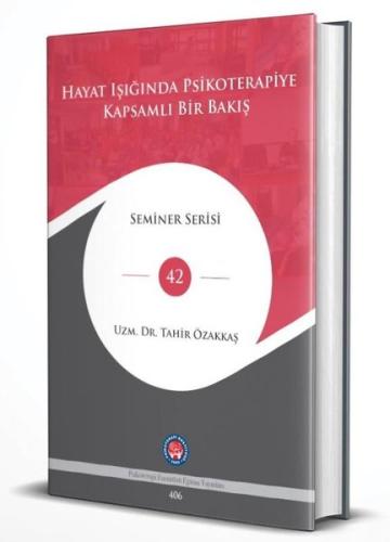 Hayat Işığında Psikoterapiye Kapsamlı Bir Bakış - Seminer Serisi 42 (C