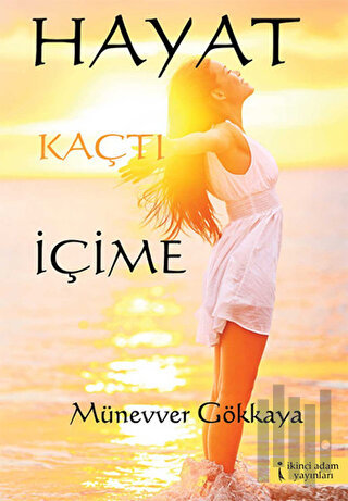 Hayat Kaçtı İçime