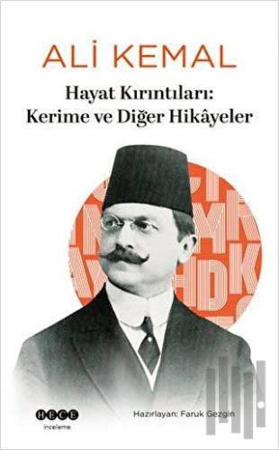 Hayat Kırıntıları: Kerime ve Diğer Hikayeler