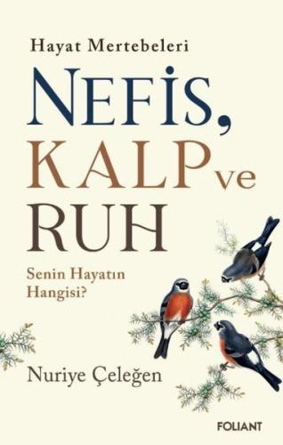 Hayat Mertebeleri Nefis Kalp ve Ruh - Senin Hayatın Hangisi? | Kitap A