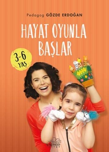 Hayat Oyunla Başlar 3-6 Yaş (Ciltli)