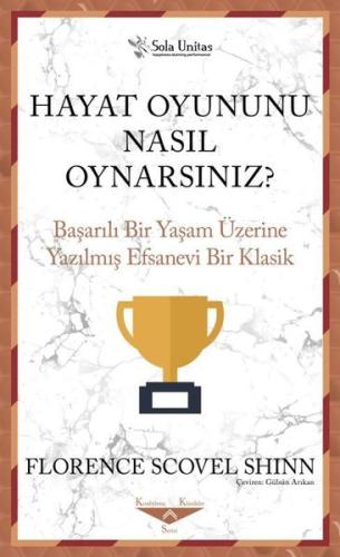 Hayat Oyununu Nasıl Oynarsınız? Başarılı Bir Yaşam Üzerine Yazılmış Efsanevi Bir Klasik