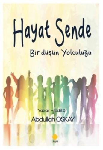 Hayat Sende - Bir Düşün Yolculuğu