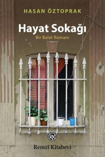 Hayat Sokağı - Bir Balat Romanı
