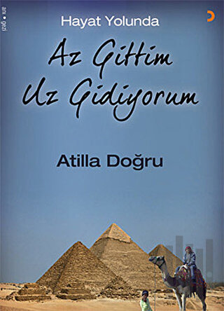 Hayat Yolunda Az Gittim Uz Gidiyorum