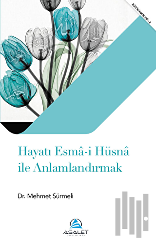 Hayatı Esma-i Hüsna ile Anlamlandırmak | Kitap Ambarı