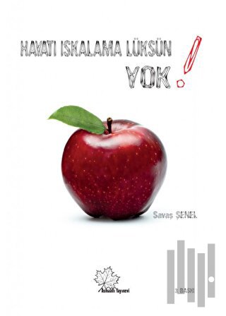 Hayatı Iskalama Lüksün Yok