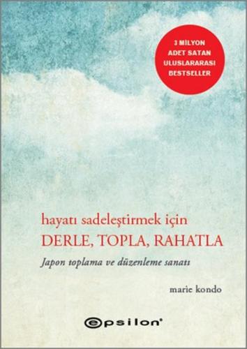 Hayatı Sadeleştirmek İçin Derle, Topla, Rahatla | Kitap Ambarı