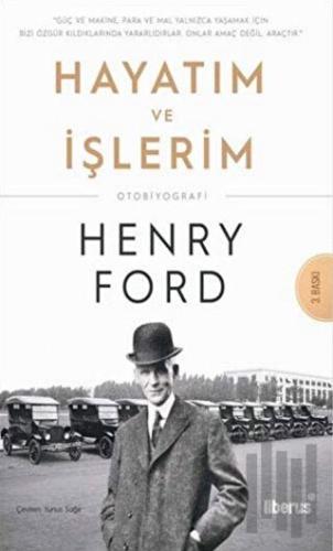 Hayatım ve İşlerim | Kitap Ambarı