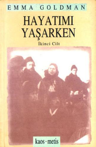 Hayatımı Yaşarken - İkinci Cilt | Kitap Ambarı