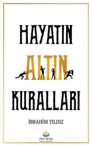 Hayatın Altın Kuralları | Kitap Ambarı