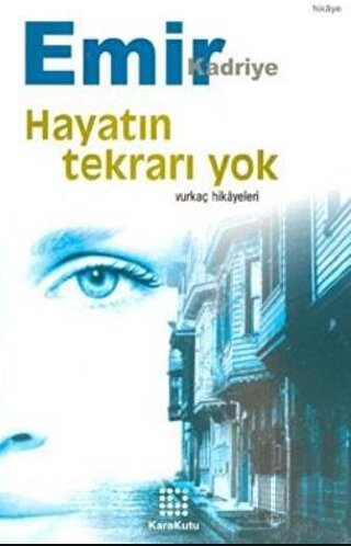 Hayatın Tekrarı Yok