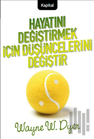 Hayatını Değiştirmek İçin Düşüncelerini Değiştir