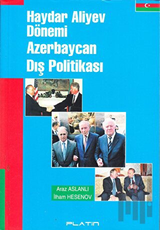 Haydar Aliyev Dönemi Azerbaycan Dış Politikası | Kitap Ambarı