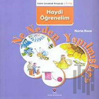 Haydi Öğrenelim - Ne Neden Yapılmıştır?