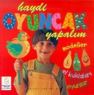 Haydi Oyuncak Yapalım - Modeller - El Kuklaları - Oyunlar