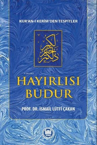 Hayırlısı Budur | Kitap Ambarı