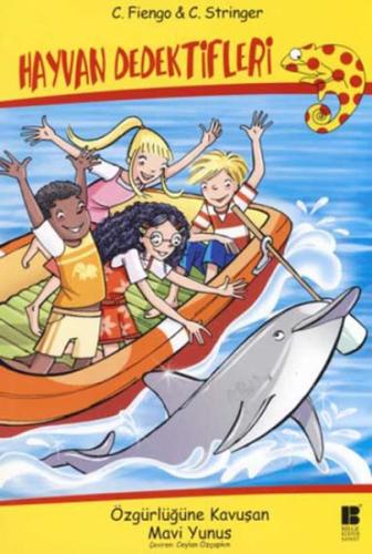 Hayvan Dedektifleri - Özgürlüğüne Kavuşan Mavi Yunus | Kitap Ambarı