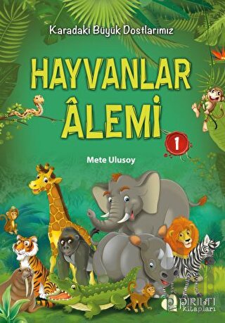Hayvanlar Alemi 1 - Karadaki Büyük Dostlarımız