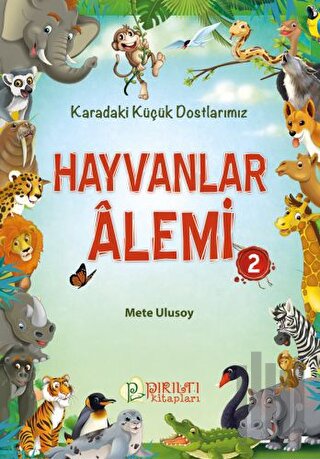 Hayvanlar Alemi 2 - Karadaki Küçük Dostlarımız