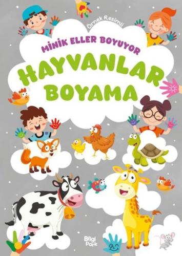 Hayvanlar Boyama Kitabı - Minik Eller Boyuyor (Örnek Resimli)