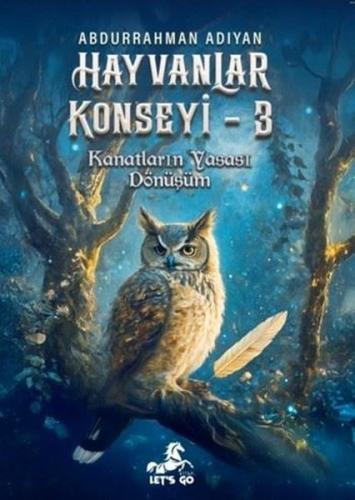 Hayvanlar Konseyi 3 - Kanatların Yasası Dönüşüm | Kitap Ambarı