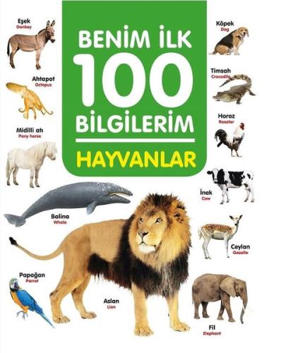 Hayvanlarım - Benim İlk 100 Bilgilerim (Ciltli)