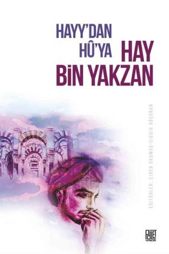 Hayy'dan Hu'ya Hay Bin Yakzan | Kitap Ambarı