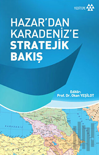 Hazar'dan Karadeniz'e Stratejik Bakış | Kitap Ambarı
