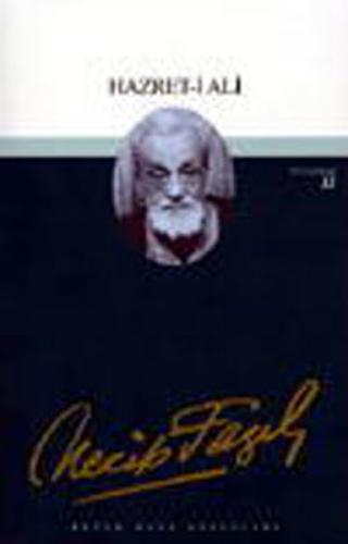 Hazret-i Ali : 11 - Necip Fazıl Bütün Eserleri | Kitap Ambarı