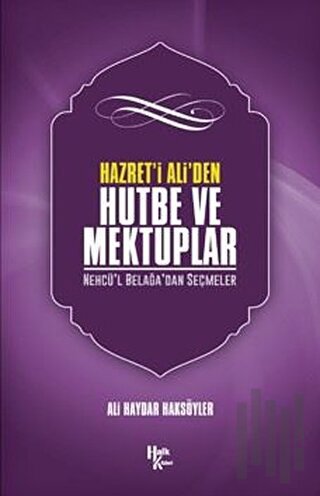 Hazreti Ali' den Hutbe ve Mektuplar