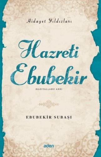 Hazreti Ebubekir - Hidayet Yıldızları | Kitap Ambarı