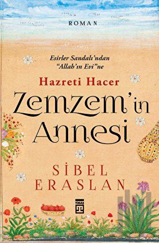Hazreti Hacer Zemzem'in Annesi | Kitap Ambarı