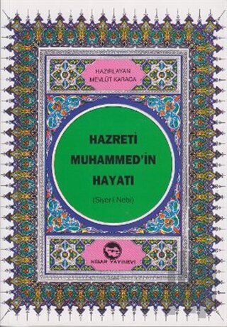 Hazreti Muhammed’in Hayatı (Dergi Boy) | Kitap Ambarı